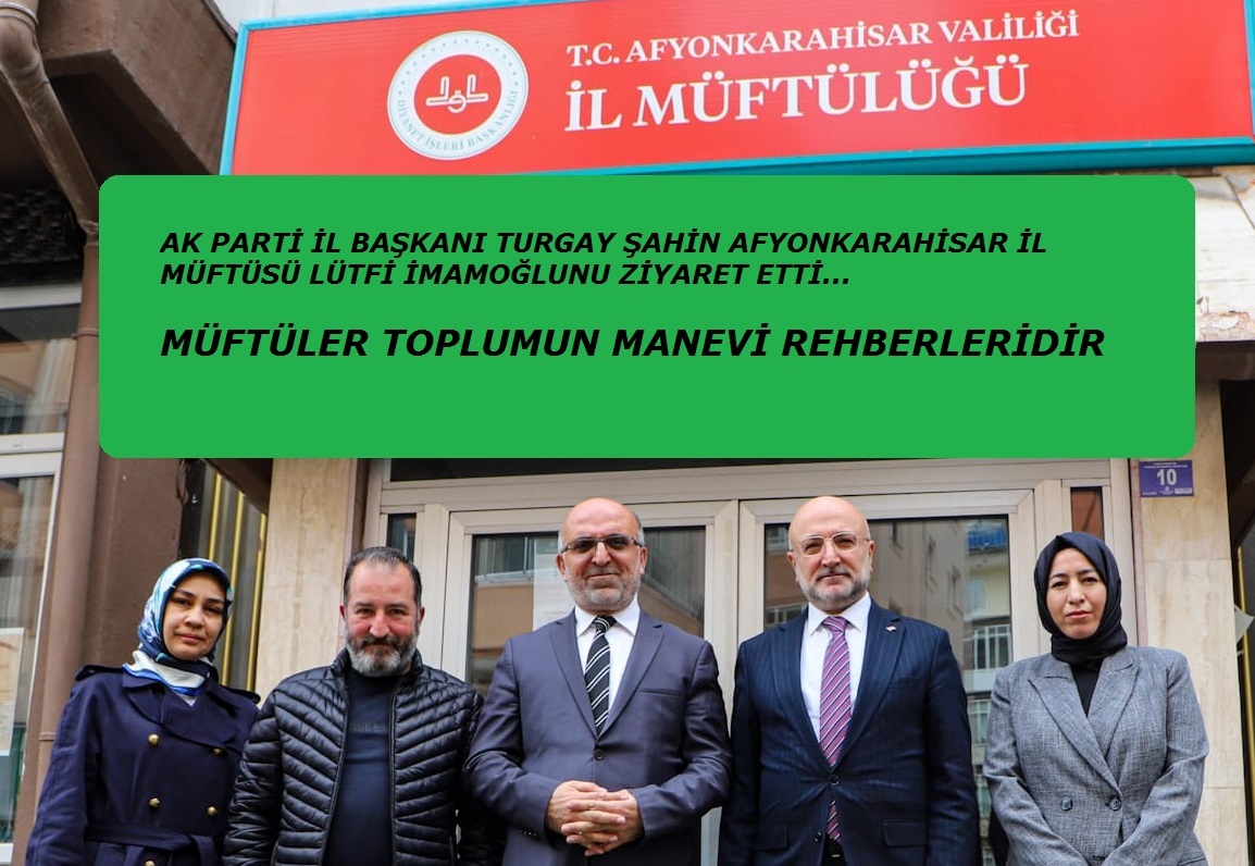 Şahin Müftüler toplumun manevi rehberleridir
