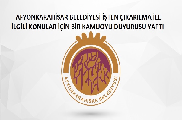 Afyon belediyesi toplamda 77 kişinin iş akdi feshedildi