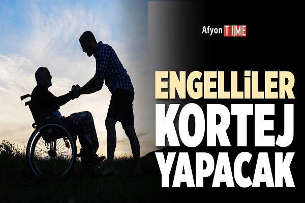 Engelliler yürüyecek
