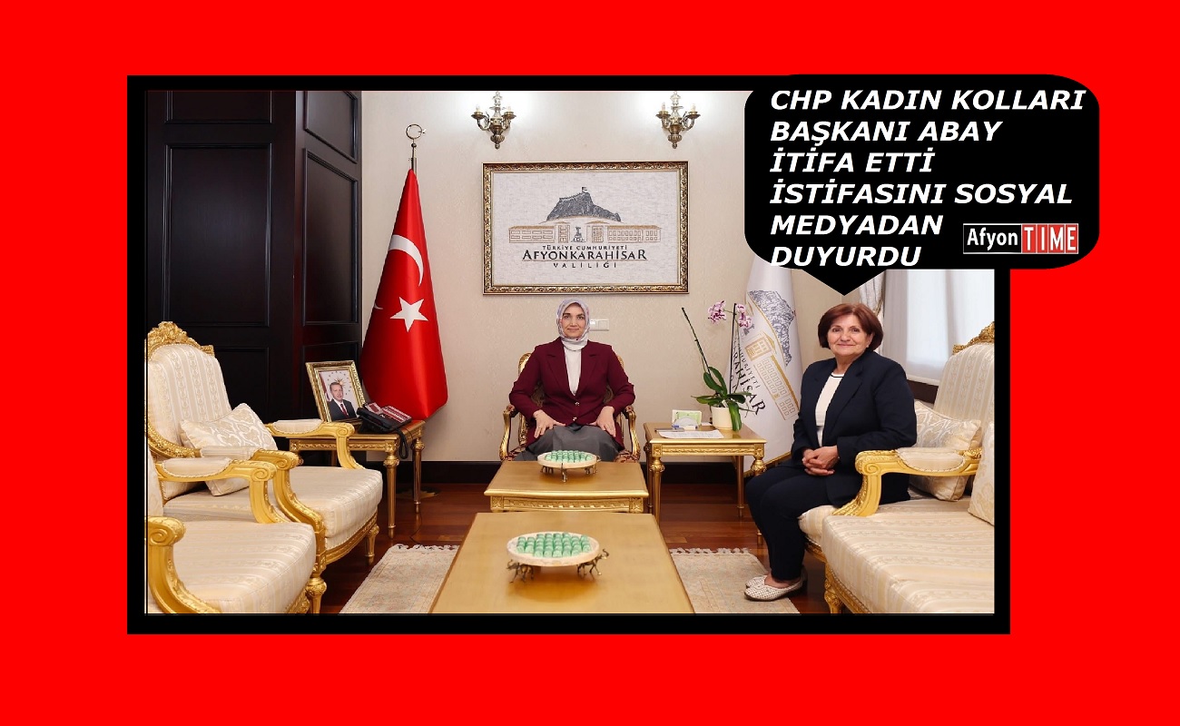 CHP Kadın kolları başkanı Abay Görevinden istifa etti