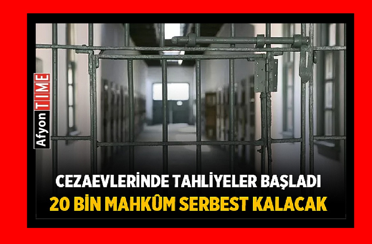 19.800 Mahkuma Tahliye Yolu Açıldı