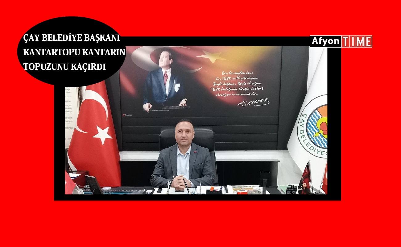 Kantartopu Kantarın topuzunu kaçırdı