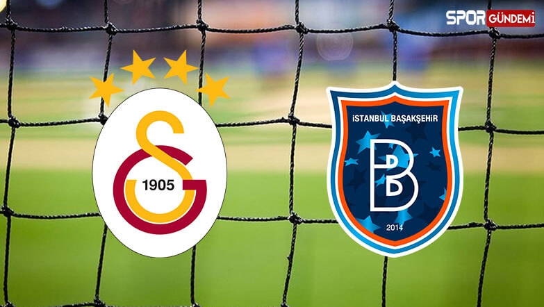 Galatasaray ile Başakşehir 27. Randevuda! Kim kazanacak?