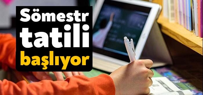 Sömestr tatili başladı