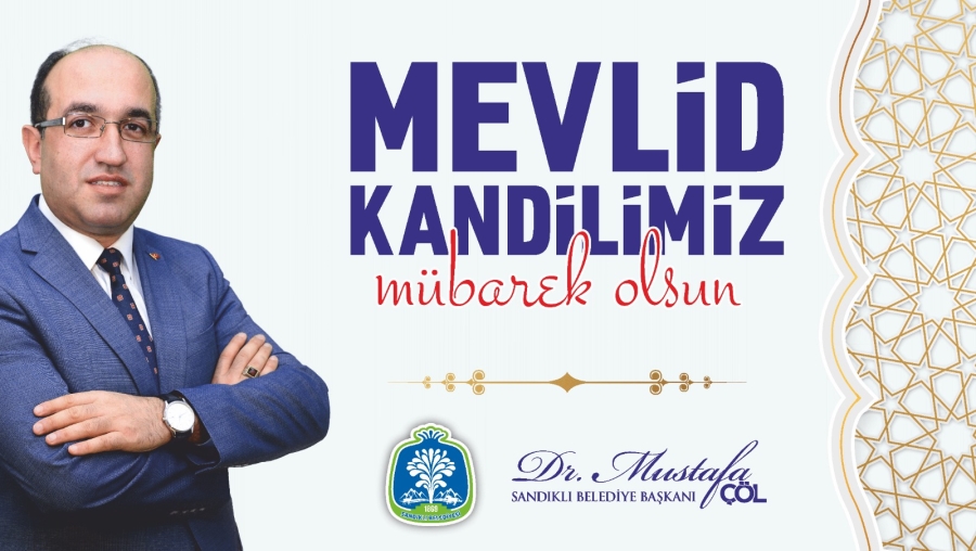 Başkan dr. Mustafa çöl’den mevlid kandili mesajı