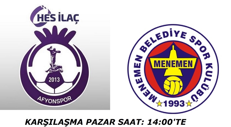 Hes ilaç Afyonspor Menemen FK maçı pazar günü