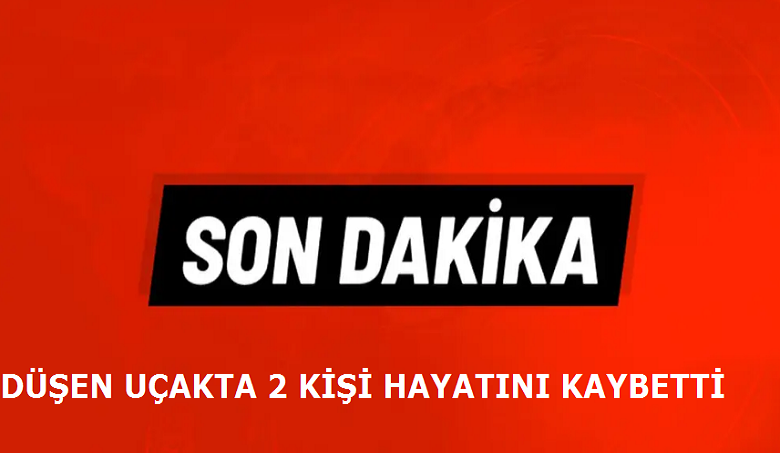 Tek motorlu uçak düştü: 2 ölü