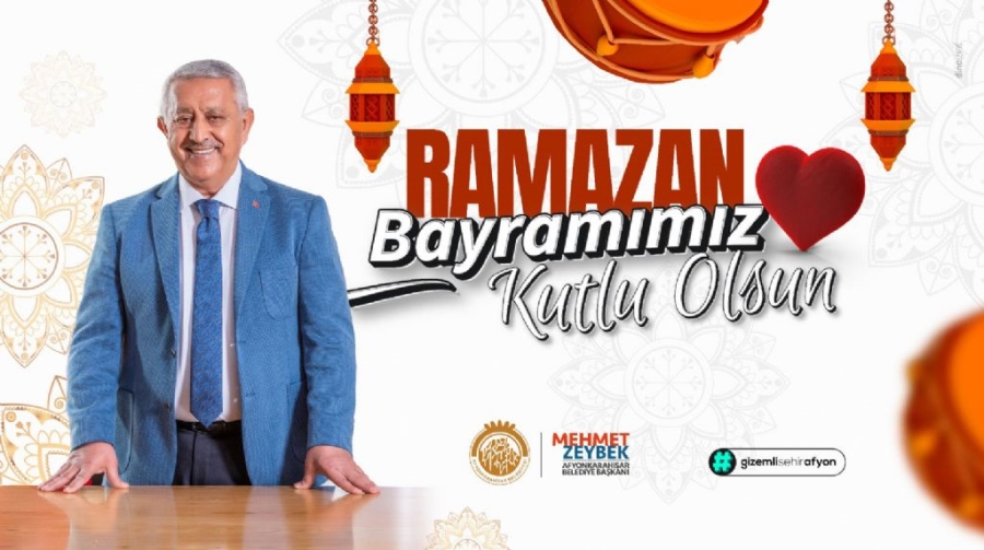 Başkan Zeybek'in Ramazan bayramı mesajı