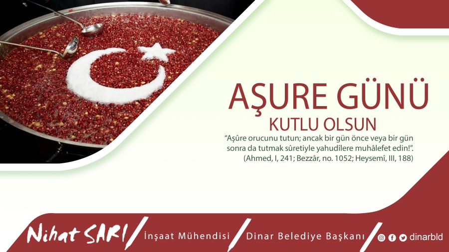 Dinar Belediye Başkanı Nihat Sarı’dan Aşure Günü Mesajı