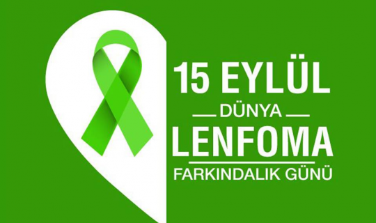 15 Eylül Lenfoma ve Prostat Kanseri Farkındalık Günü