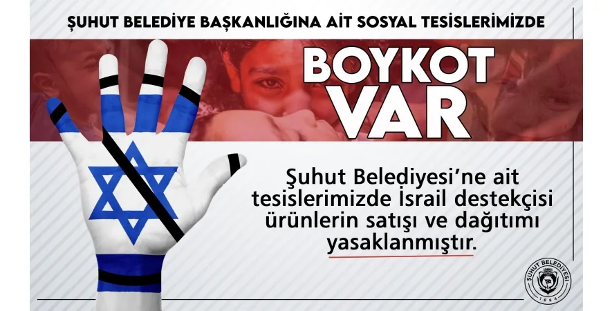 Şuhut Belediyesinde İsrail'e boykot