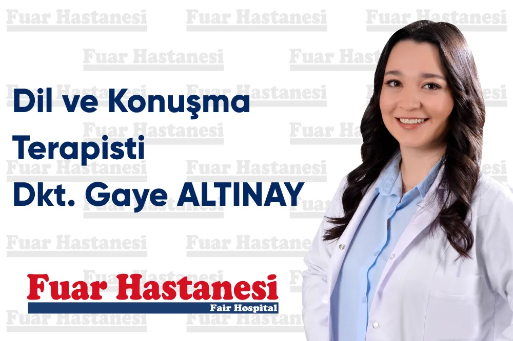 Özel Fuar Hastanesi'nde Dil ve Konuşma Terapisti Göreve Başladı