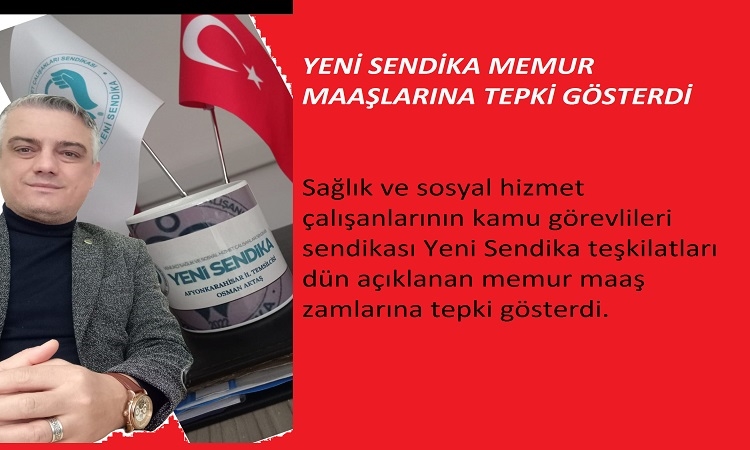 Yeni Sendika'dan Memur Zamlarına Tepki