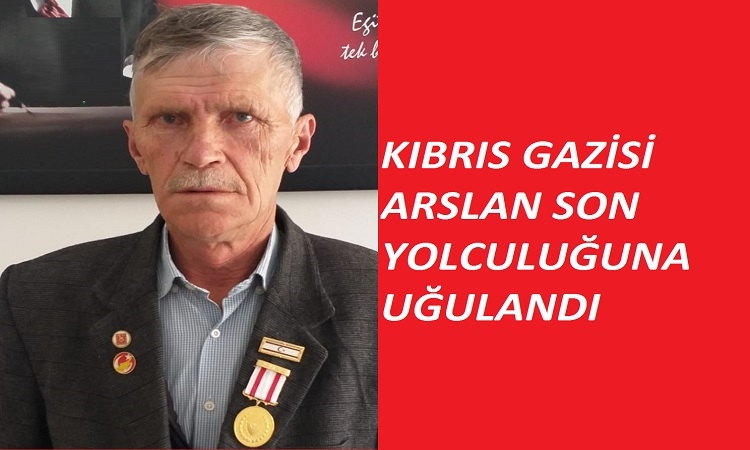 Kıbrıs Gazisi Abdulkadir Arslan Vefat Etti