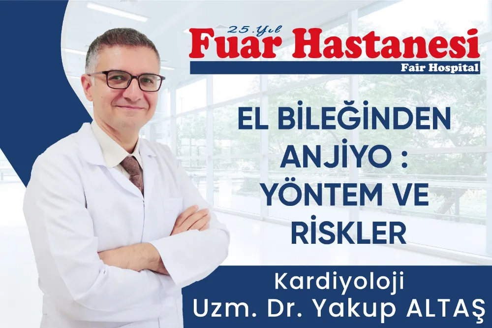 El Bileğinden Anjiyo: Yöntem Ve Riskler