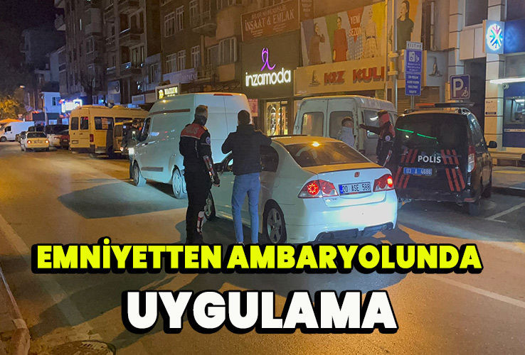 Emniyetten Ambaryolunda uygulama
