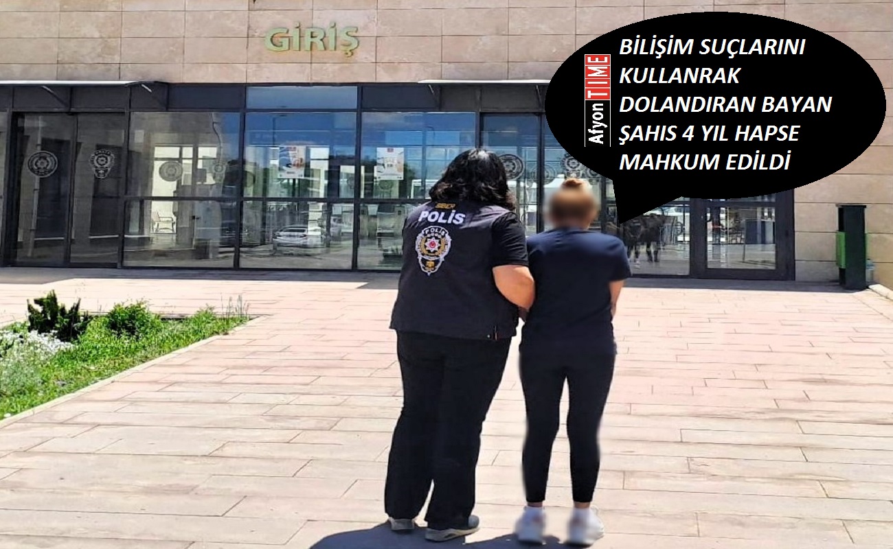 Bayan Şahıs dolandırıcılıktan 4 yıla mahkum edildi