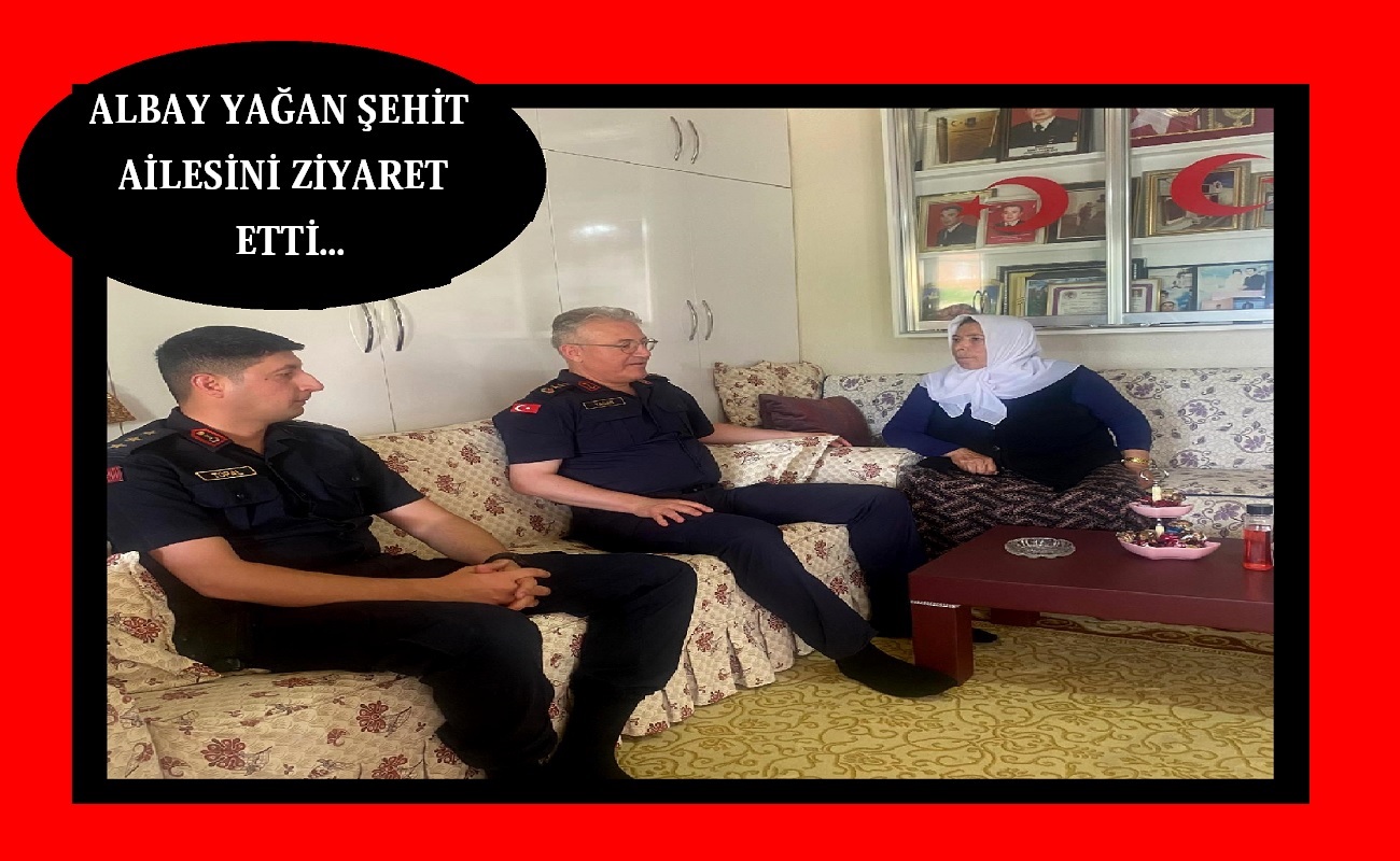 Albay Yağan’dan Şehit Ailesine Ziyaret 