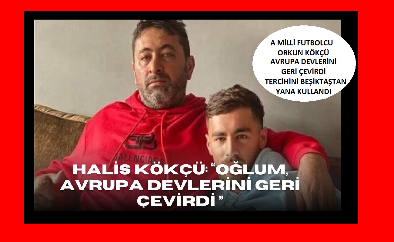 Halis Kökçü Oğlum, Avrupa Devlerini Geri Çevirdi