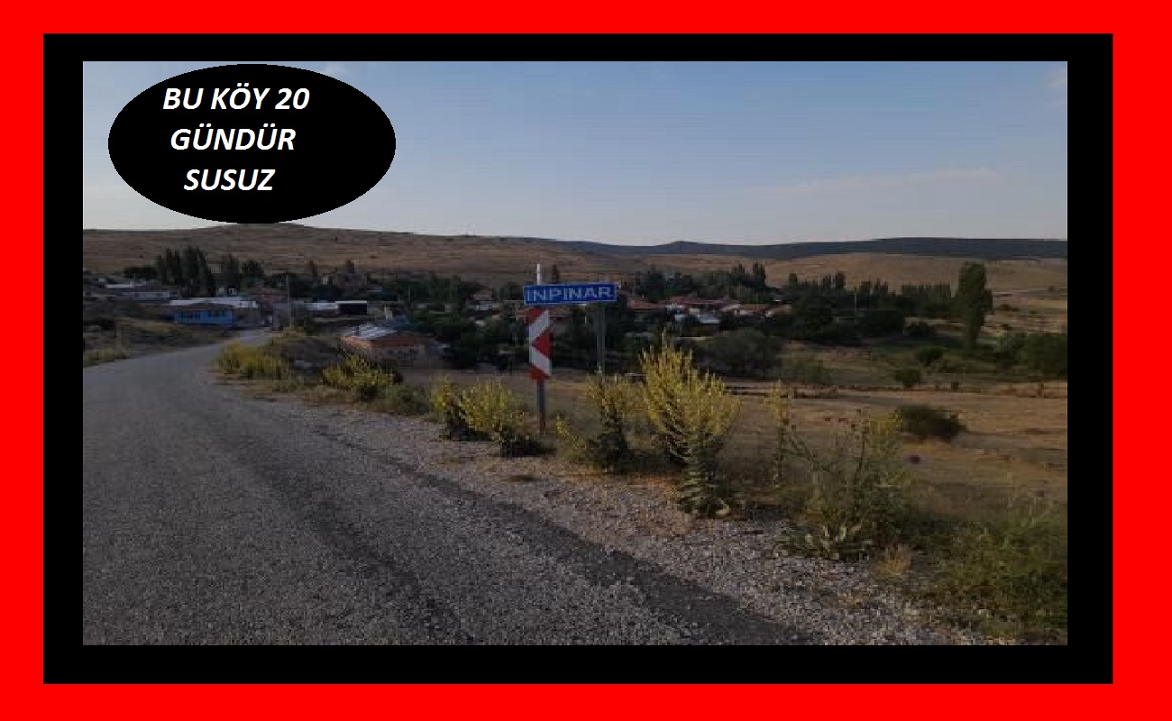 Bu köyde 20 gündür sular akmıyor