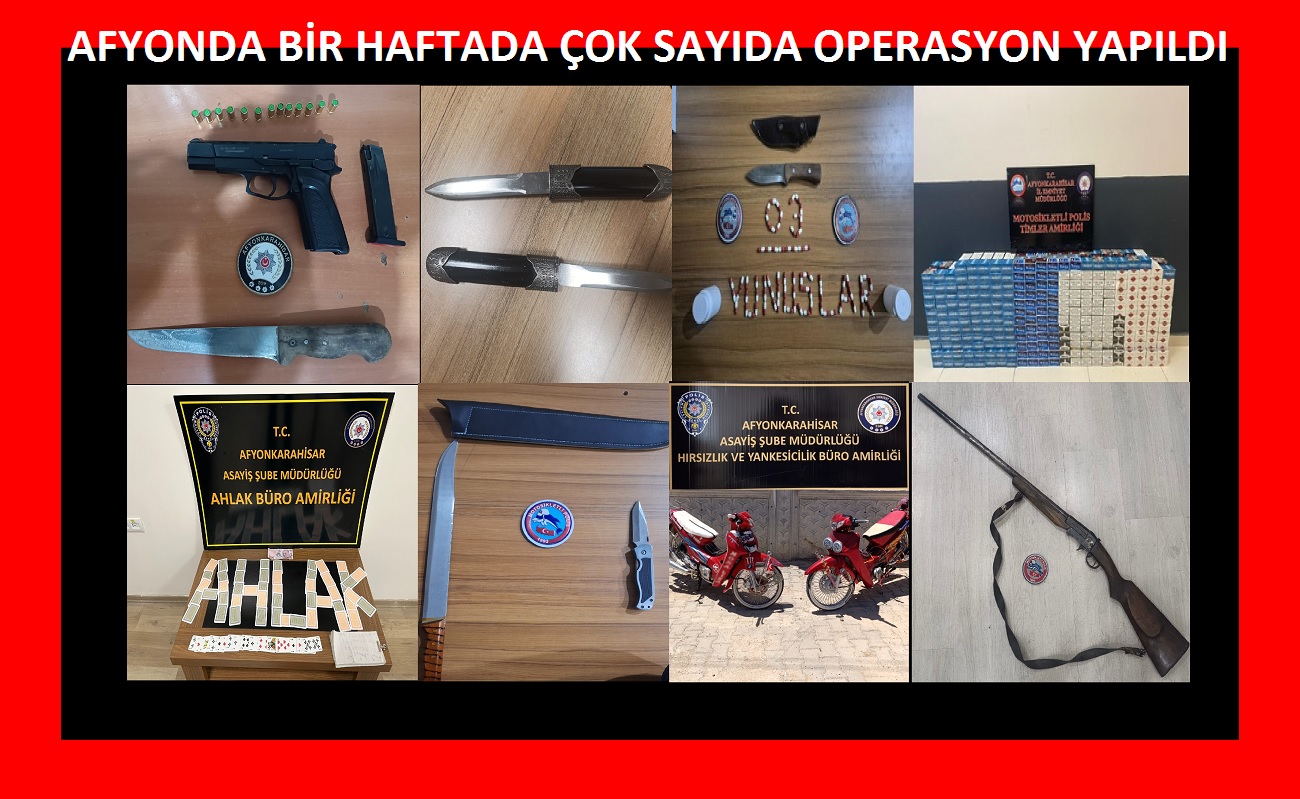 Son bir haftada çok sayıda operasyon 