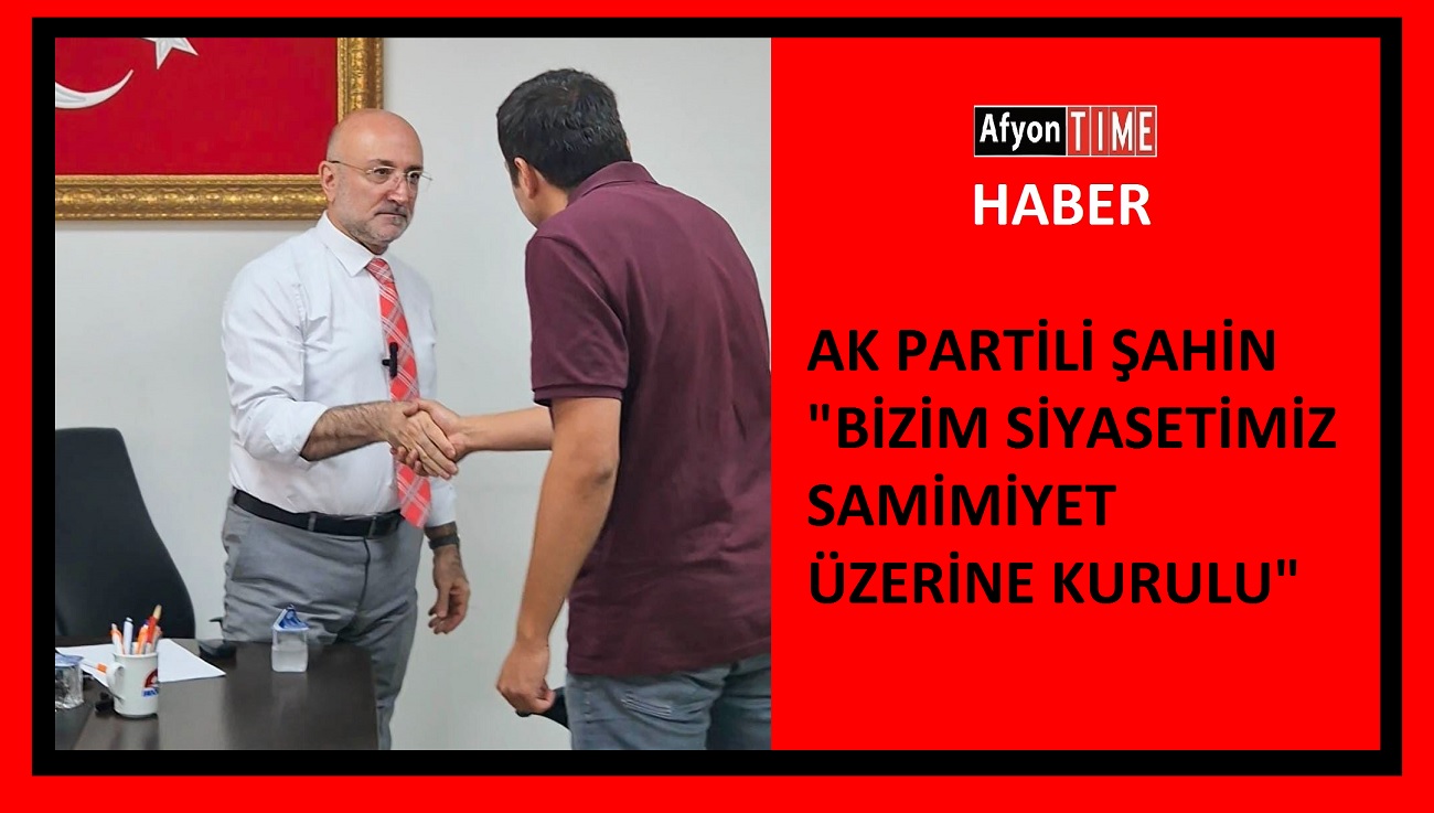 Başkan Şahin Bizim yolumuz milletin yoludur