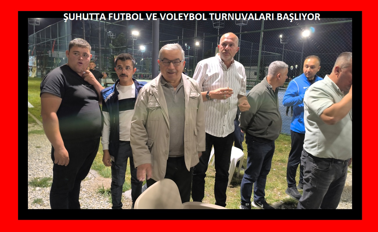 Şuhut'ta futbol ve voleybol  turnuvaları başlıyor