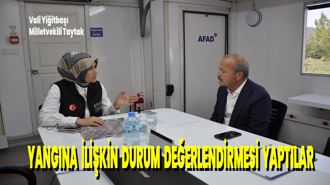 Taytak ve Vali Yiğitbaşı durumu değerlendirdi