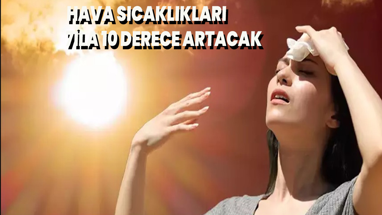 Sıvcaklıklar bu pazar artıyor