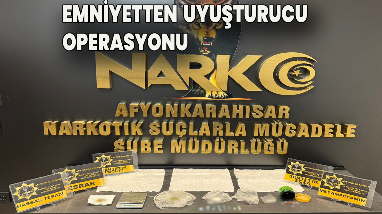 Emniyetten uyuşturucu operasyonu