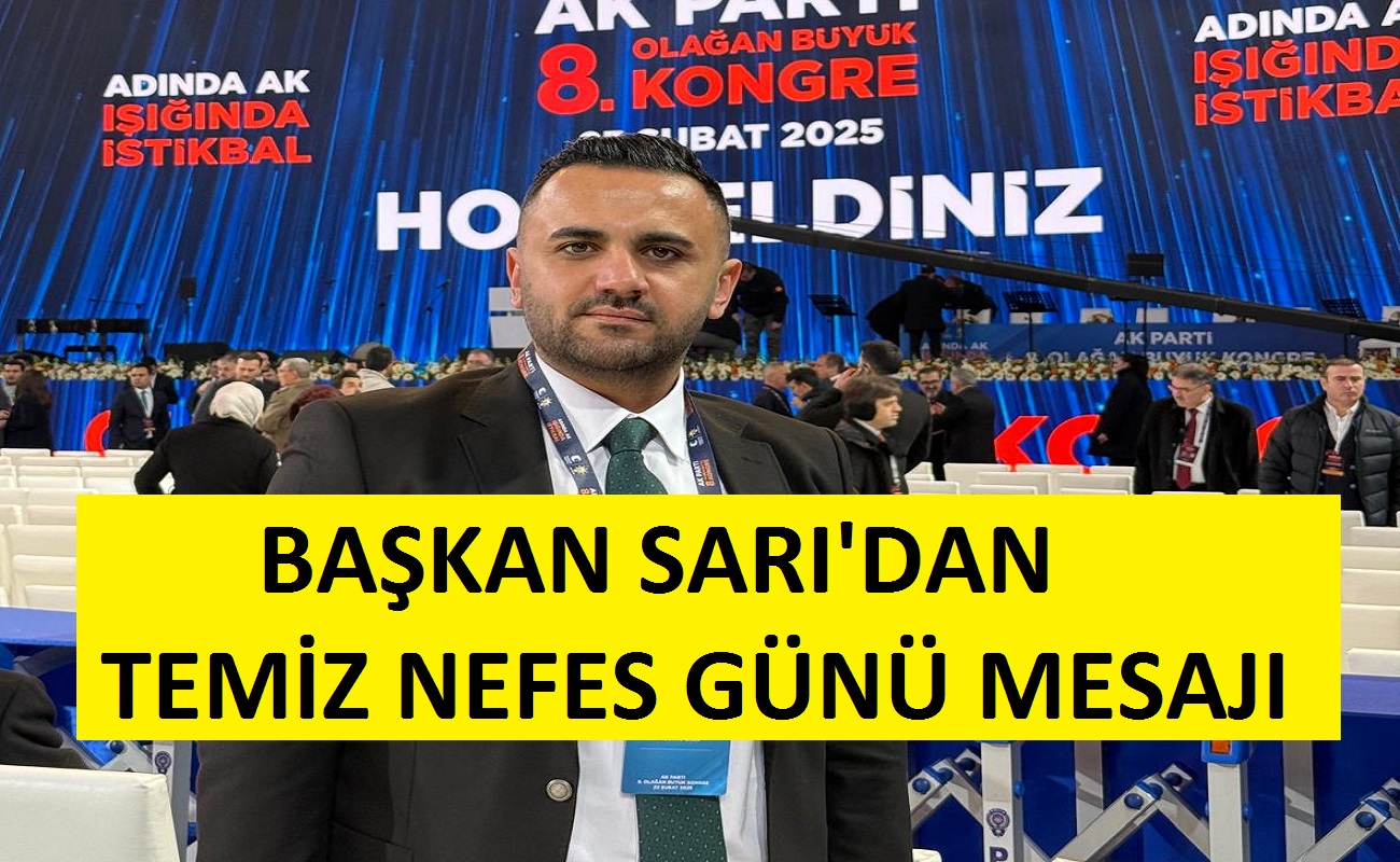 Başkan Sarıdan Temiz Nefes Günü mesajı