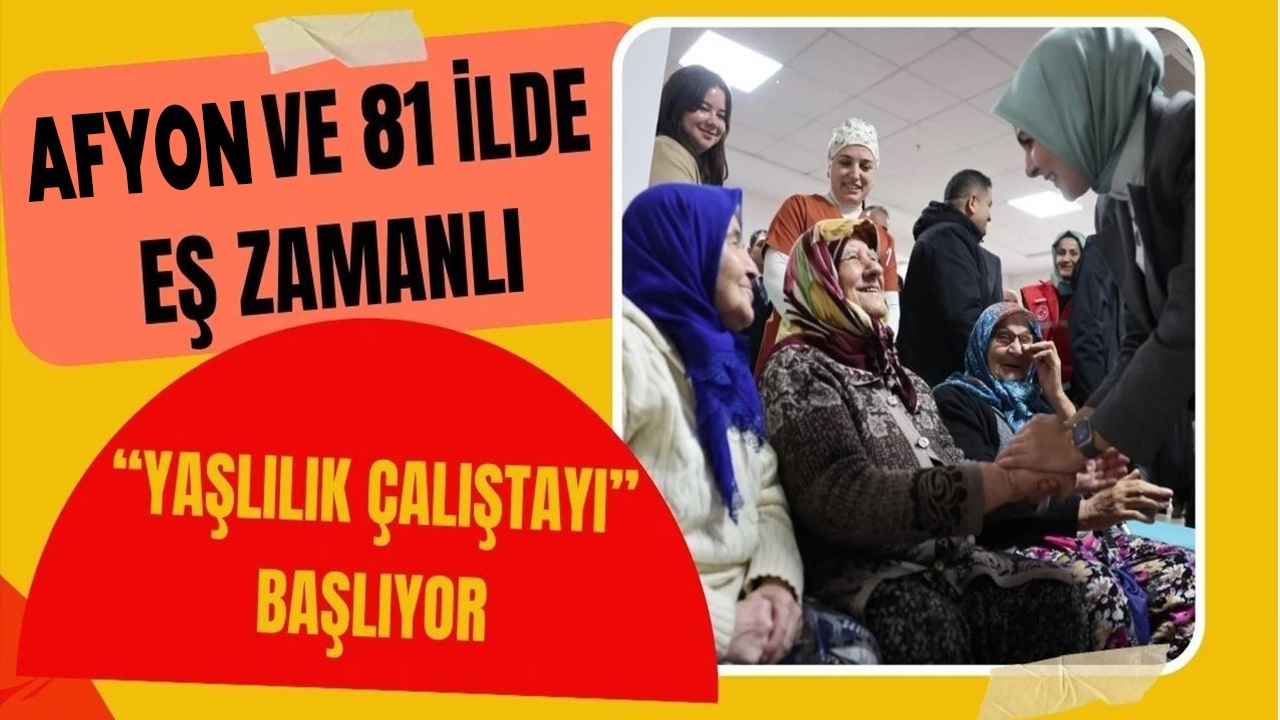 Afyonkarahisar'da yaşlılık çalıştayı başlıyor.