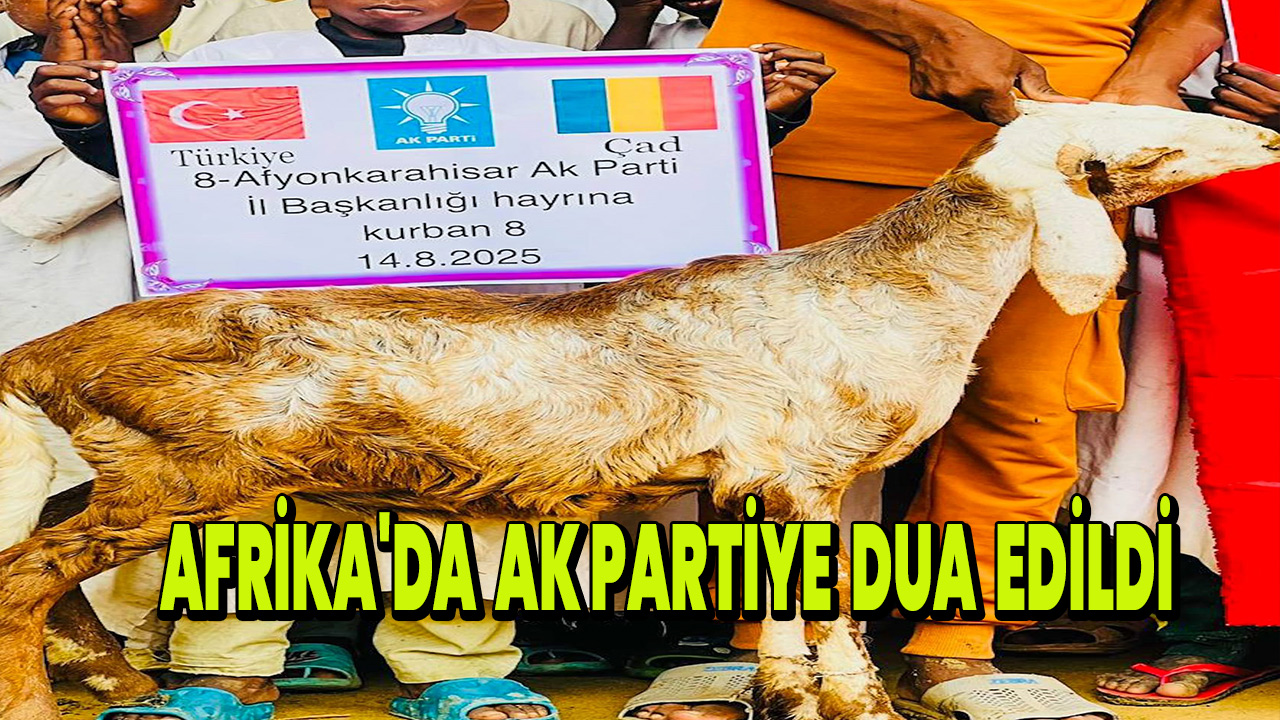Afrika'da Ak Partiye Dua edildi
