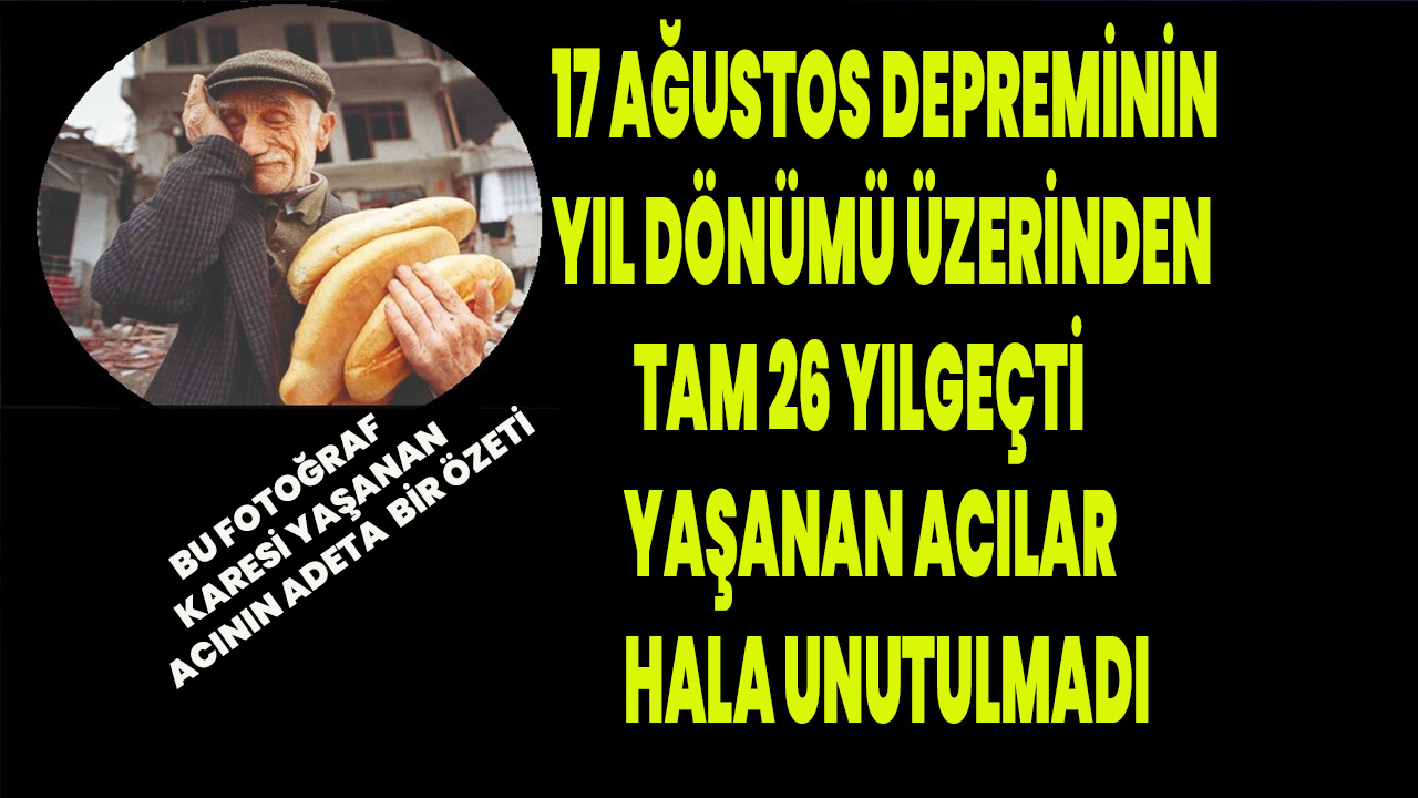 17 Ağustos Depremi Türkiye’nin Kara Gecesi