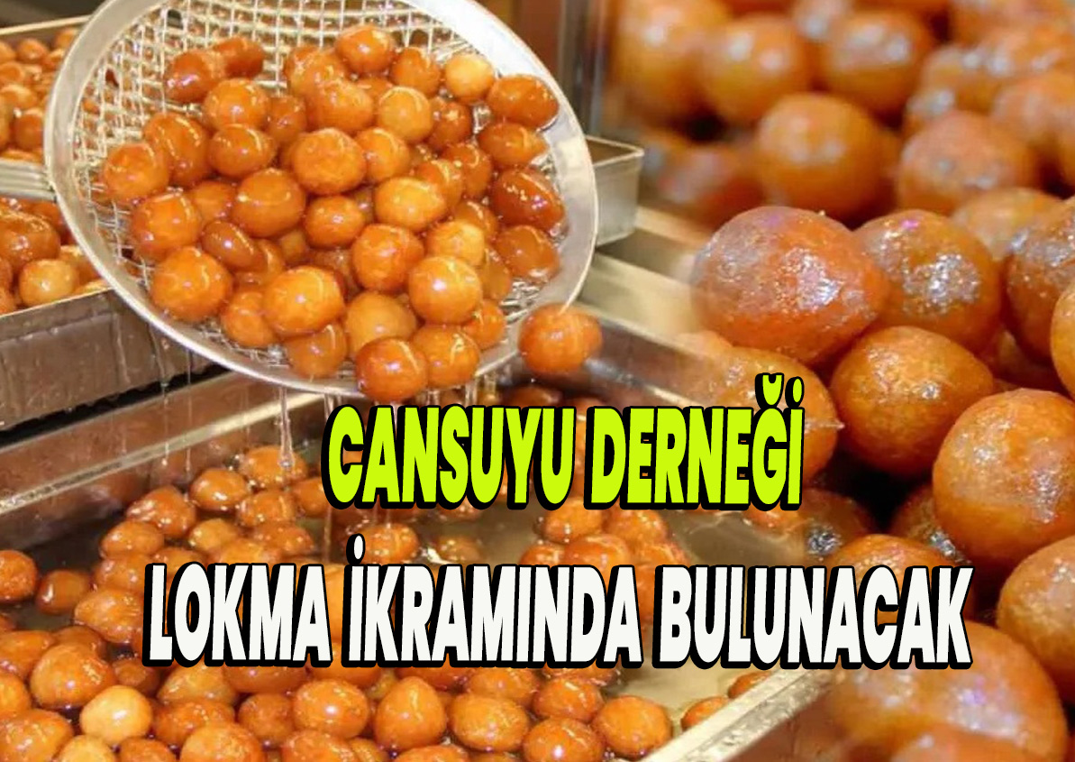 Cansuyu Lokma ikram edecek