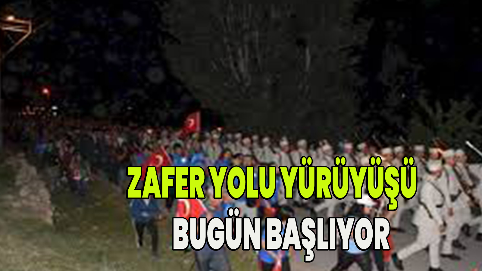Zafer Yürüyüşü bugün