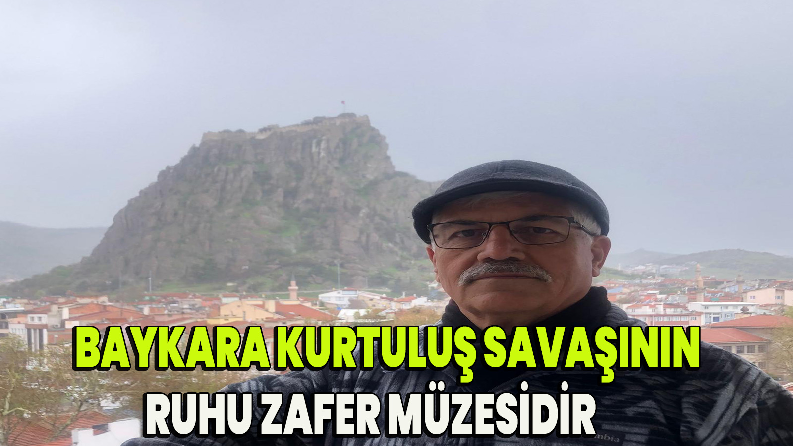 Baykara Kurtuluş Savaşının Ruhu Zafer Müzesidir