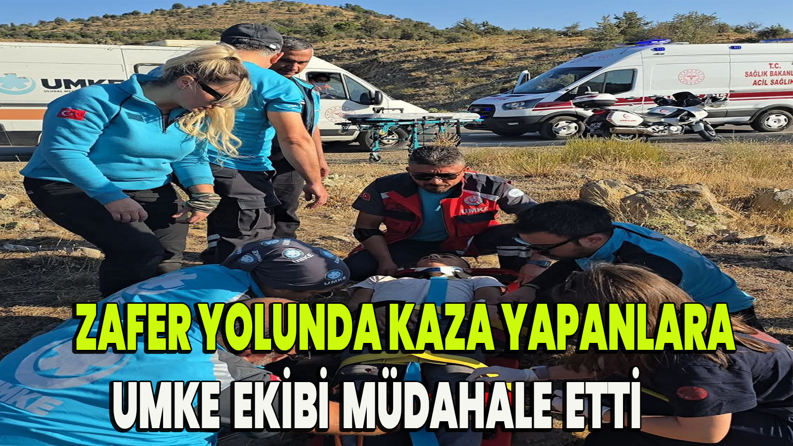 Kaza yapanlara UMKE ekibi müdahale etti