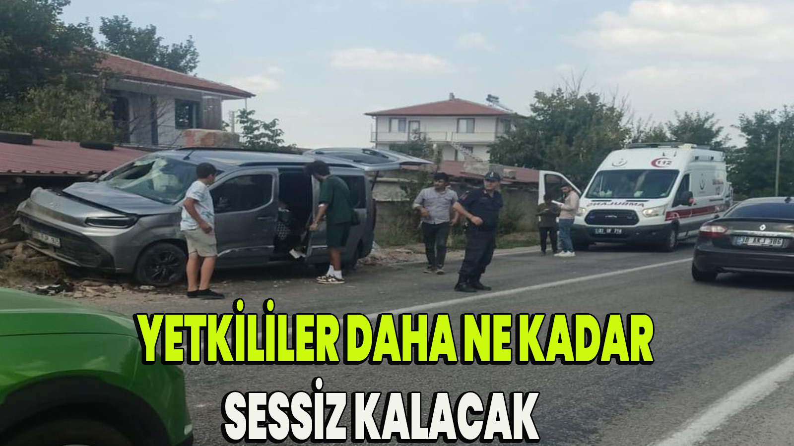 Yetkililer daha ne kadar sessiz kalacak