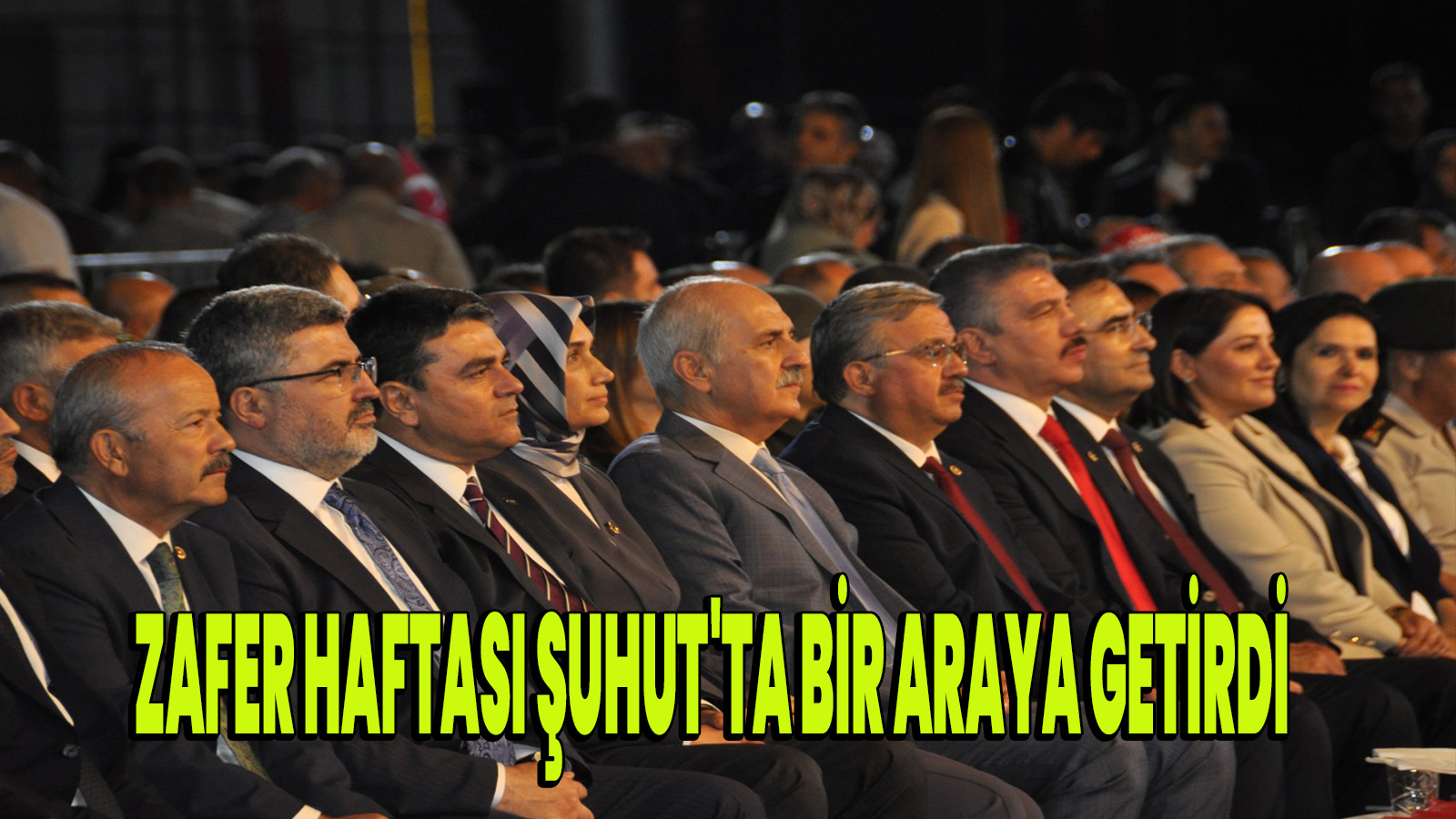 Zafer Haftası Şuhut'ta bir araya getirdi