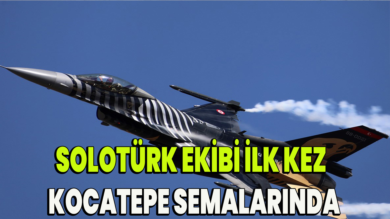 SOLOTÜRK Ekibi ilk kez Kocatepe semalarında