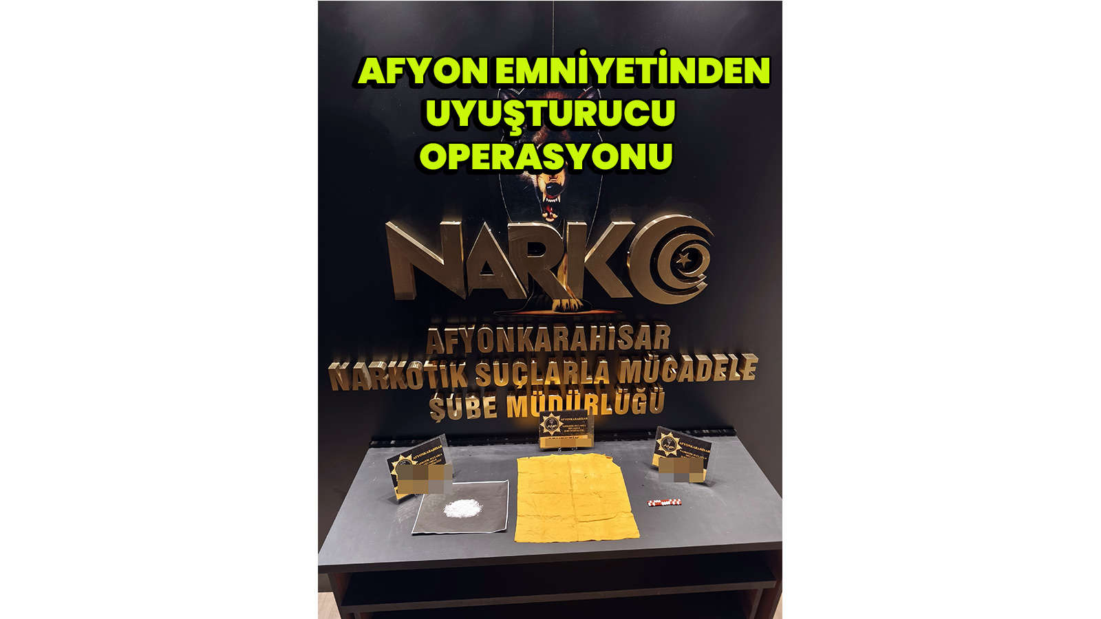 Afyon emniyetinden uyuşturucu operasyonu