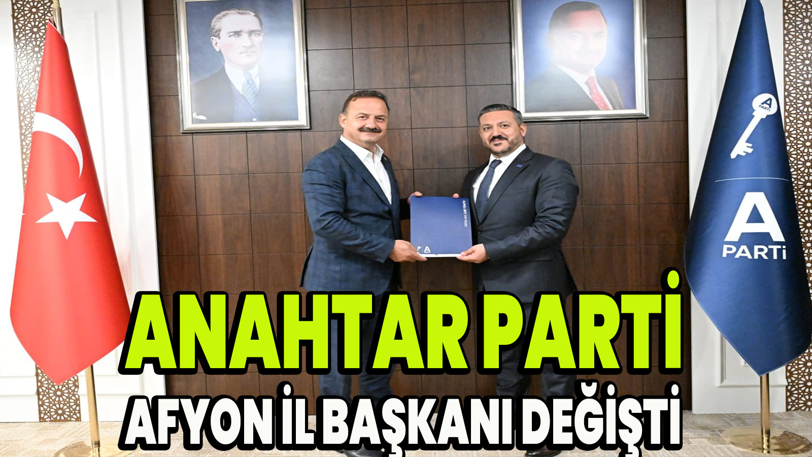 Anahtar Parti Afyon İl Başkanı Değişti