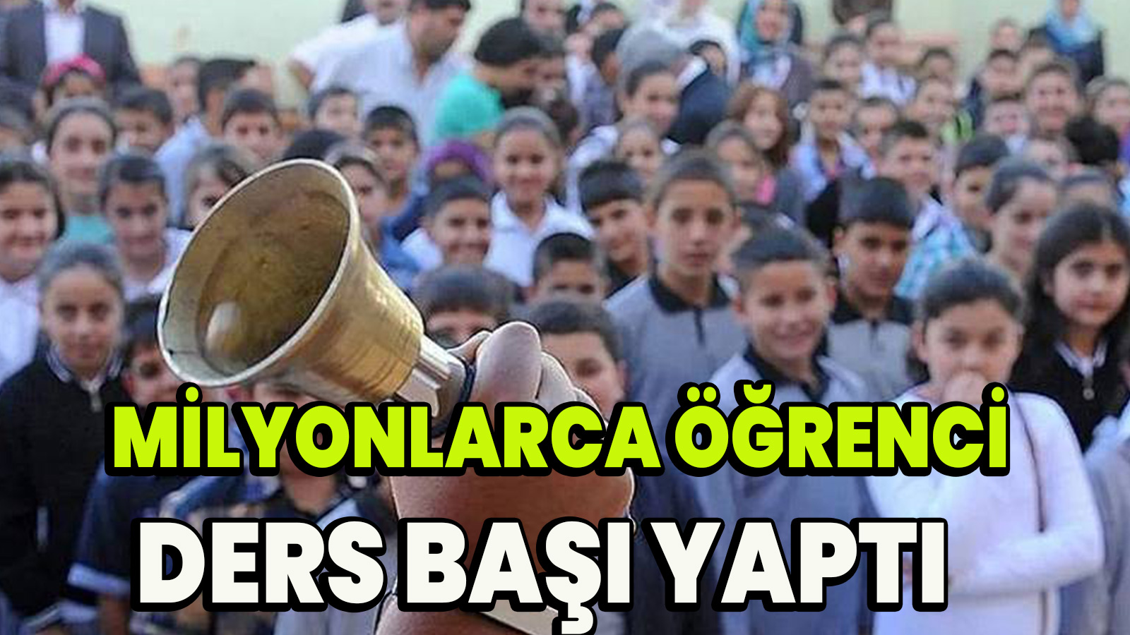 Milyonlarca öğrenci ders başı yaptı