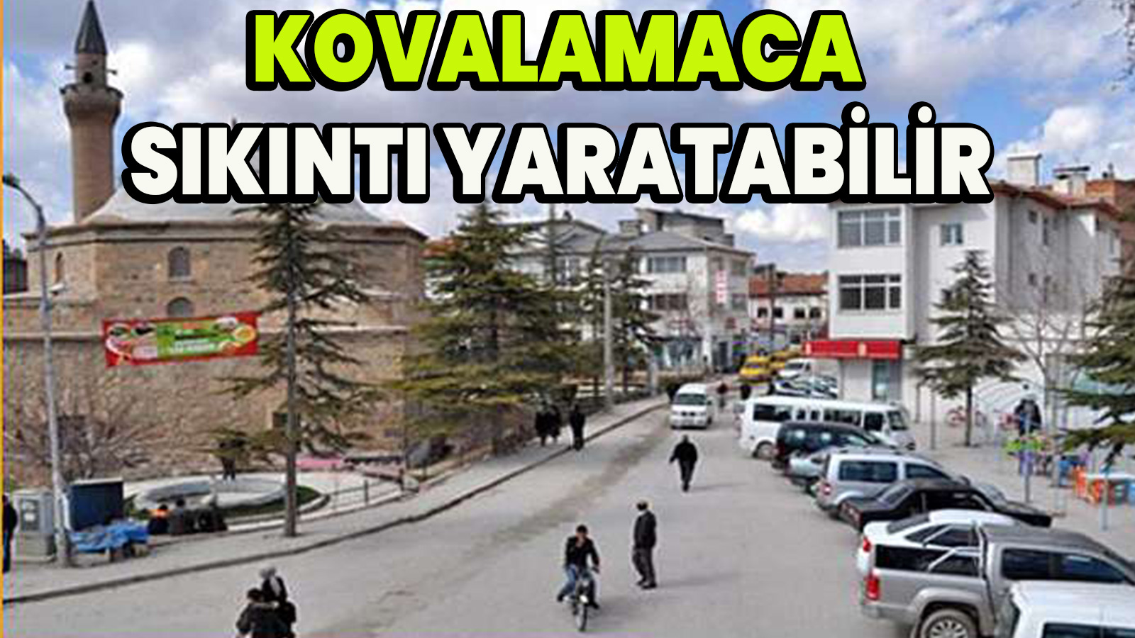 Kovalamaca sıkıntı yaratabilir