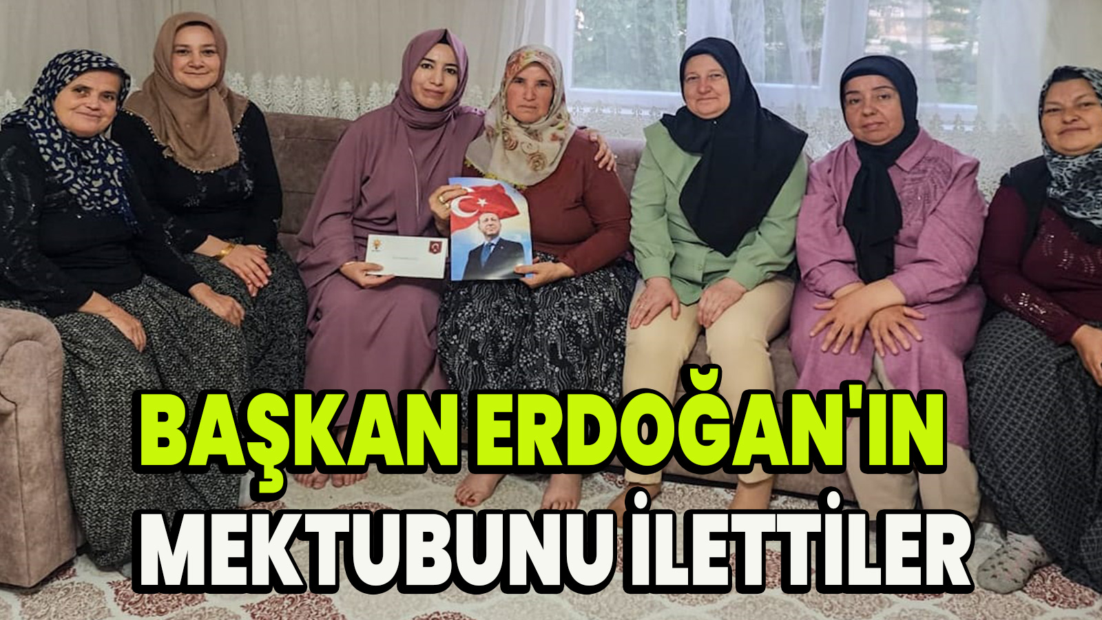Başkan Erdoğan'ın mektubunu ilettiler