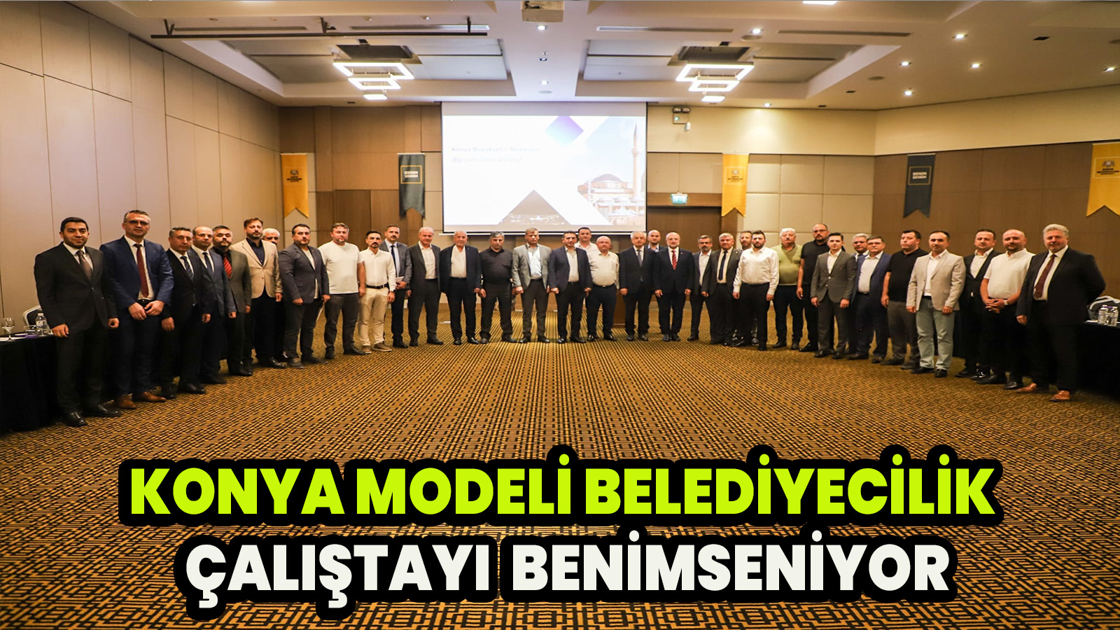 Ak Parti Konya Modeli Belediyecilik çalıştayında