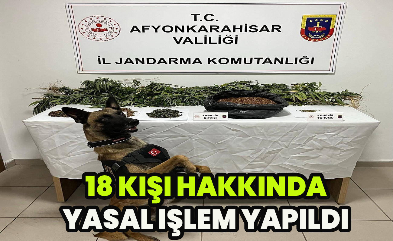 18 kişi hakkında yasal işlem yapıldı