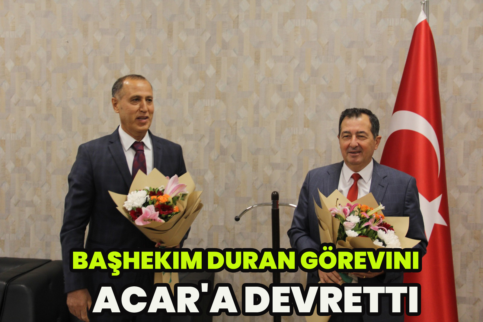 Başhekim Duran görevini Acar'a deretti