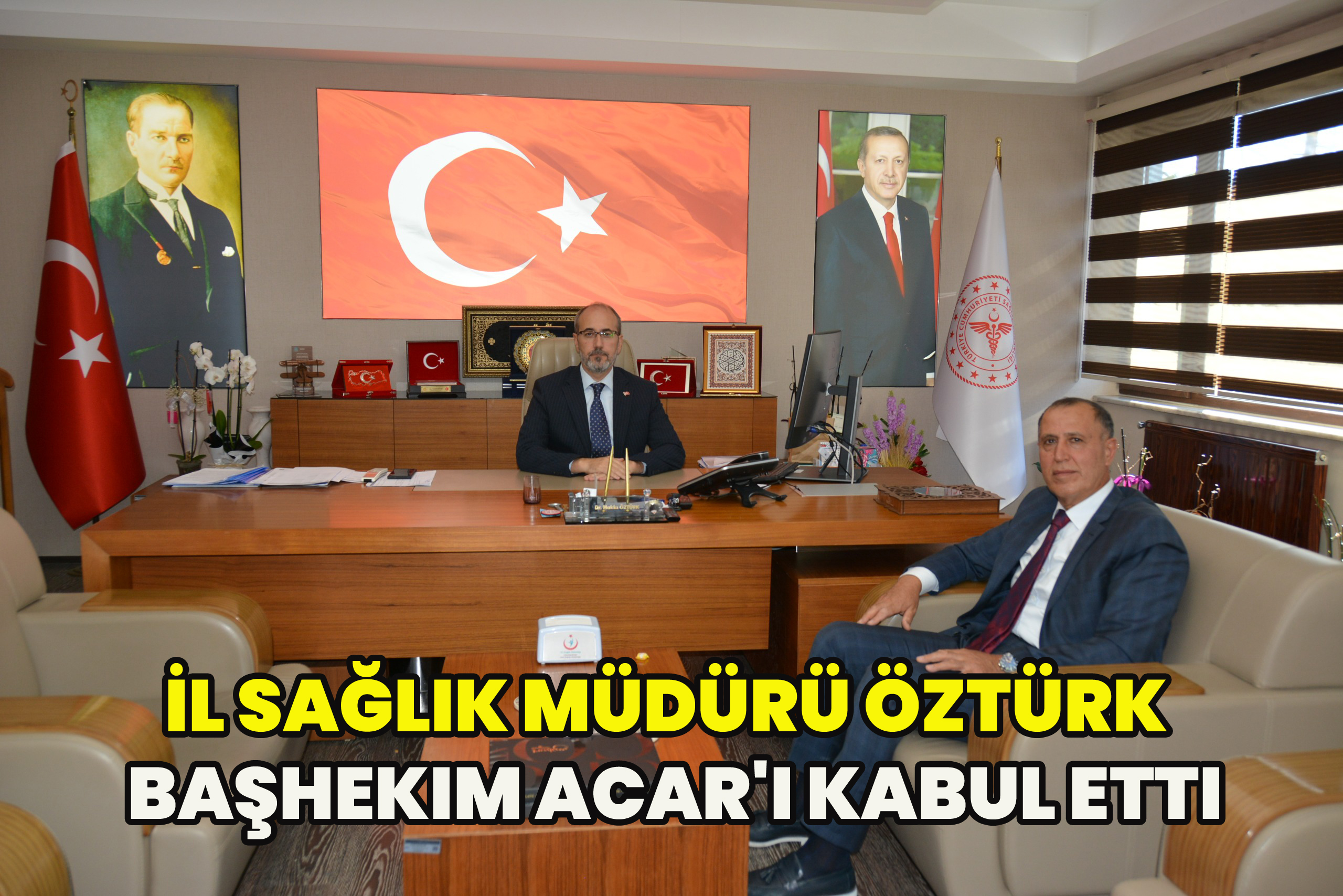 İl Sağlık Müdürü Öztürk Başhekim Acar'ı kabul etti
